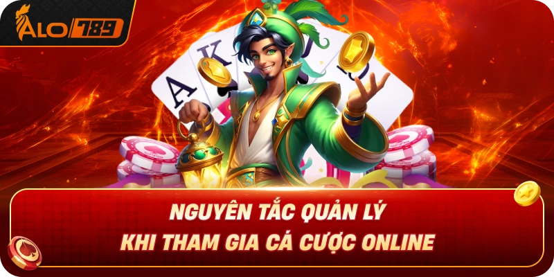 nguyen-tac-quan-ly-khi-tham-gia-ca-cuoc-online