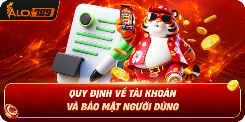 quy-dinh-ve-tai-khoan-va-bao-mat-nguoi-dung